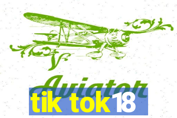 tik tok18